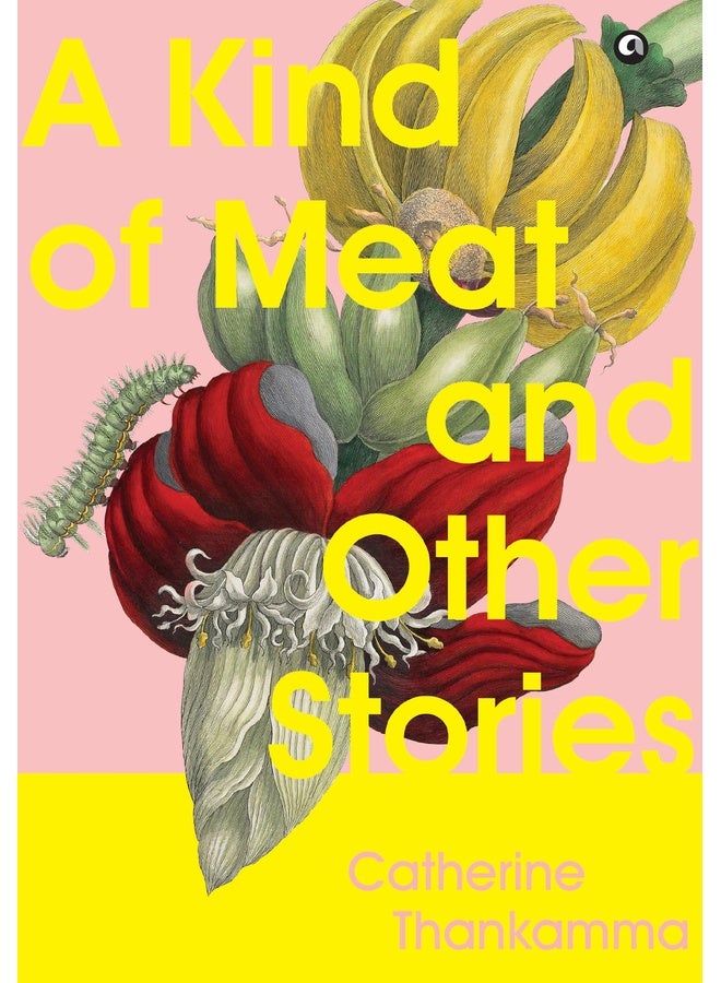 A Kind of Meat and Other Stories